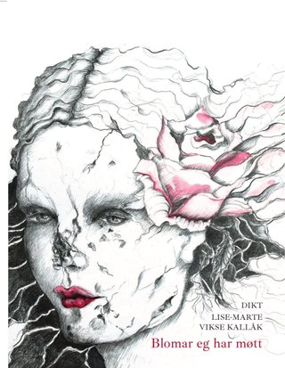 Blomar eg har møtt - dikt