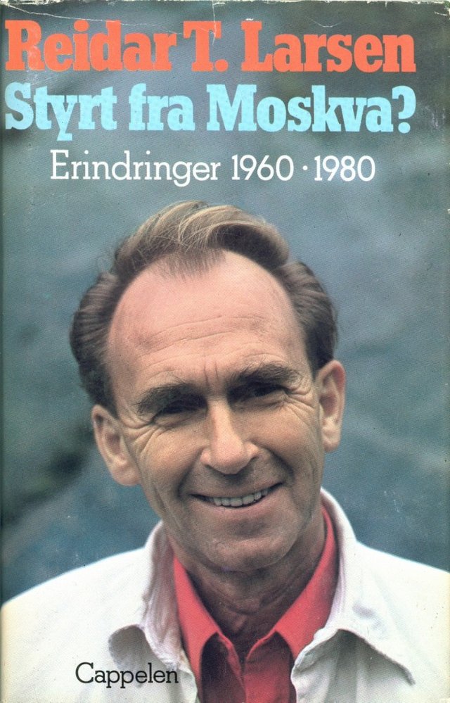 "Styrt fra Moskva? - erindringer 1960-1980" av Reidar Toralf Larsen