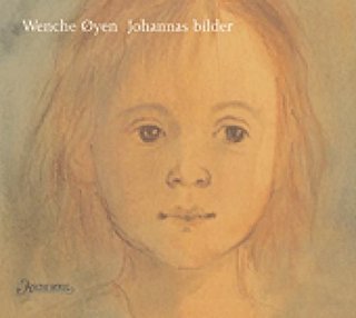 "Johannas bilder" av Wenche Øyen
