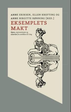 Eksemplets makt - kjønn, representasjon og autoritet fra antikken til i dag