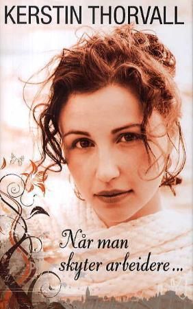 Når man skyter arbeidere