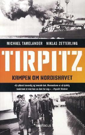 "Tirpitz - kampen om Nordishavet" av Michael Tamelander