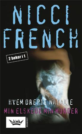 "Hvem drepte Natalie? ; Min elskede, min morder" av Nicci French