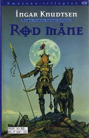 "Rød måne - amasone-trilogien 2" av Ingar Knudtsen