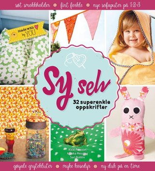 "Sy selv! - 32 superenkle oppskrifter" av Kicki Persson