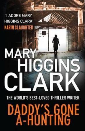 "Daddy's gone a-hunting" av Mary Higgins Clark
