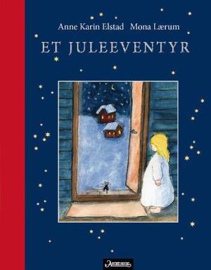 "Et juleeventyr" av Anne Karin Elstad