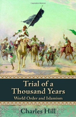 Trial of a Thousand Years - World Order and Islamism (Hoover Institution Press Publication)