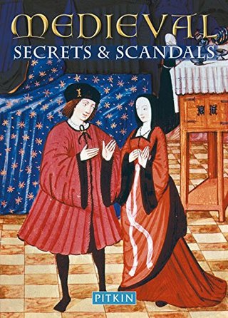 Medieval Secrets & Scandals