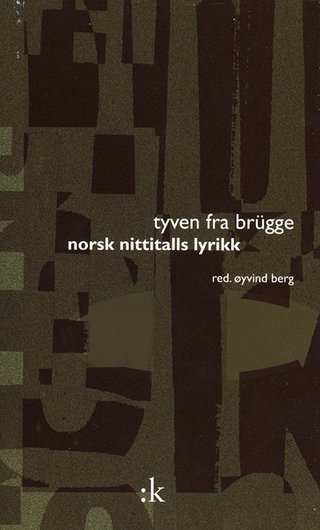 Tyven fra Brügge - norsk nittitalls lyrikk