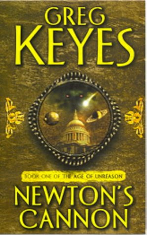 "Newton's Cannon (Age of Unreason)" av Greg Keyes