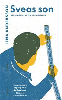 "Sveas son En berättelse om folkhemmet" av Lena Andersson