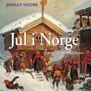 Jul i Norge - gamle og nye tradisjoner