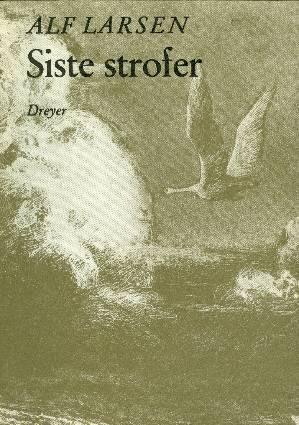 "Siste strofer" av Alf Larsen