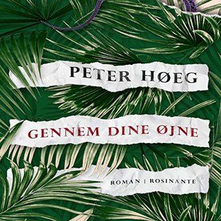 "Gennem dine øjne" av Peter Høeg