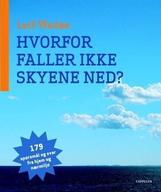 Hvorfor faller ikke skyene ned?