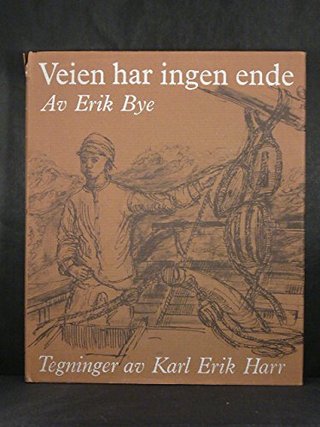 "Veien har ingen ende (Norwegian Edition)" av Erik Bye