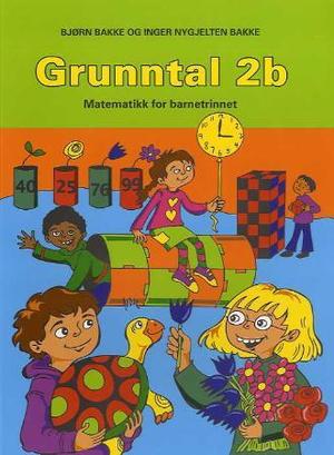 "Grunntal 2b - matematikk for barnesteget" av Bjørn Bakke