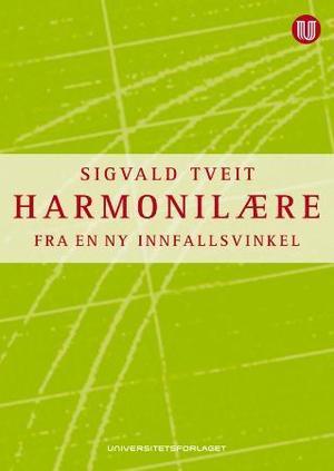 "Harmonilære fra en ny innfallsvinkel" av Sigvald Tveit