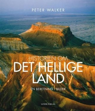 "Historien om Det hellige land - en beretning i bilder" av Peter Walker