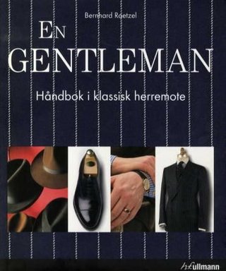 "En gentleman - håndbok i klassisk herremote" av Bernhard Roetzel