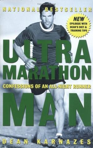 "Ultramarathon Man Confessions of an All-Night Runner" av Dean Karnazes