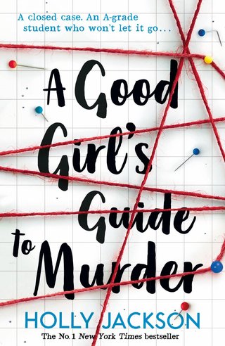 "A Good Girl’s Guide to Murder" av Holly Jackson