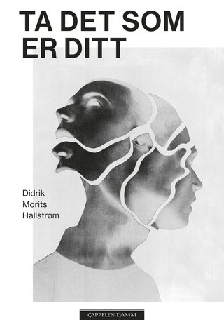 "Ta det som er ditt roman" av Didrik Morits Hallstrøm