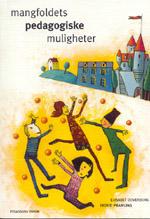 Mangfoldets pedagogiske muligheter - en metode for utvikling av barns evne til å forstå omverdenen