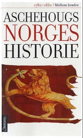 "Aschehougs norgeshistorie. Bd. 7 - mellom brødre" av Ståle Dyrvik