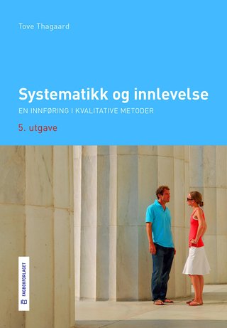 "Systematikk og innlevelse" av Tove Thagaard