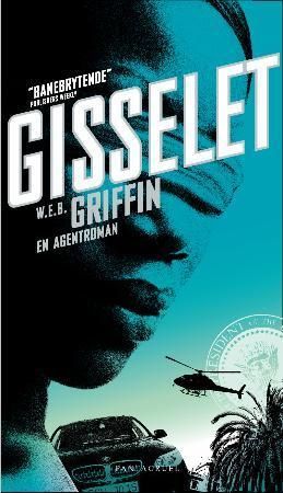 "Gisselet en agentroman" av W.E.B. Griffin