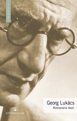 "Romanens teori et historisk-filosofisk essay om den store episke litteraturs former" av Georg Lukács