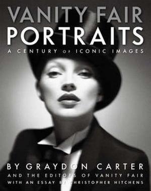 ""Vanity Fair" Portraits A Century of Iconic Images" av Graydon Carter