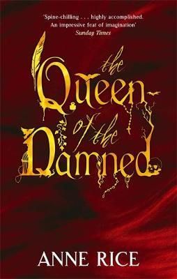 The queen of the damned - vampire chronicles 3