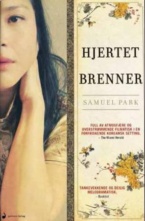 "Hjertet brenner - roman" av Samuel Park