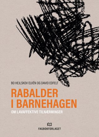 Rabalder i barnehagen - om lavaffektive tilnærminger