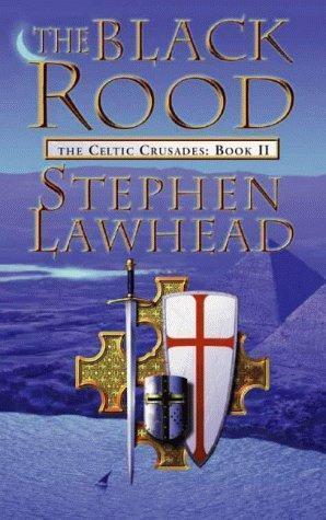 The Black Rood - Celtic Crusades Bk. 2 (Celtic Crusades S)