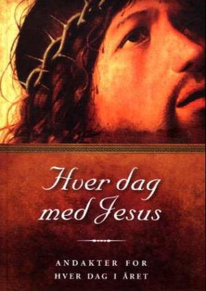 "Hver dag med Jesus - andakt for hver dag i året" av Laila Irene Dahl