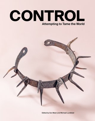 "Control - attempting to tame the world" av Gro B. Ween