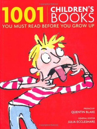 "1001 Children's Books You Must Read Before You Grow Up" av Julia Eccleshare