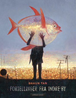 "Fortellinger fra indre by" av Shaun Tan