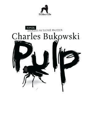 "Pulp - roman" av Charles Bukowski