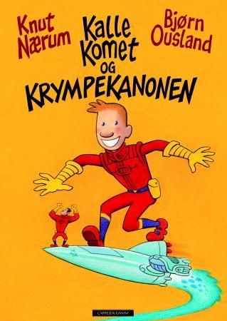 "Kalle Komet og krympekanonen" av Knut Nærum