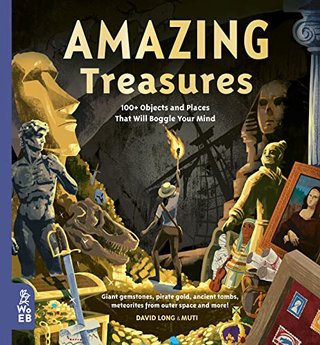 "Amazing Treasures 100+ Objects and Places That Will Boggle Your Mind" av David Long