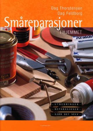"Småreparasjoner i hjemmet" av Dag Thorstensen