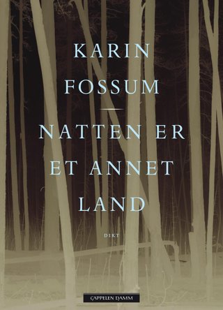 "Natten er et annet land - dikt" av Karin Fossum
