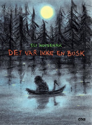"Det var ikke en busk" av Eli Hovdenak