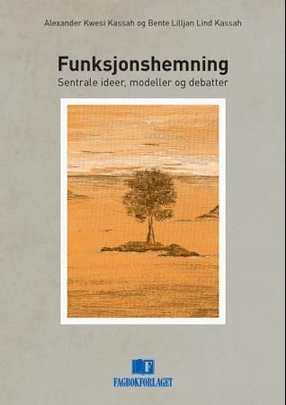 "Funksjonshemning sentrale ideer, modeller og debatter" av Alexander Kwesi Kassah