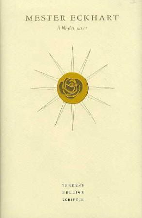 "Å bli den du er" av Eckhart